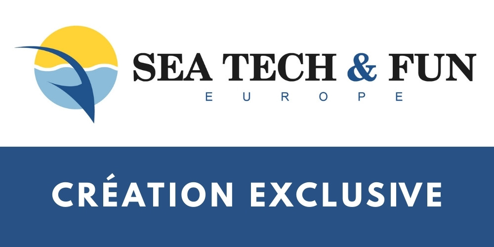 SEA TECH & FUN Europe Exclusivité